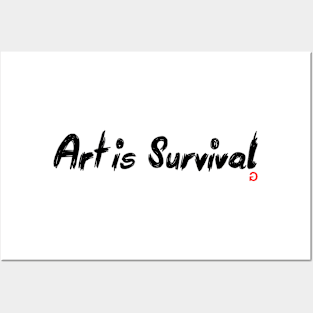 Art is Survival Posters and Art